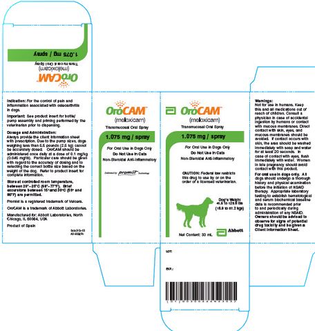 OroCAM ™ (meloxicam) Transmucosal Oral Spray Non-steroidal anti-inflammatory drug for oral use in dogs only.