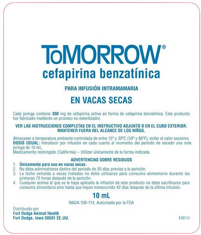 ToMORROW ® cephapirin benzathinecefapirina benzatinicaFOR INTRAMAMMARY INFUSION INTO THE DRY COWPARA INFUSION INTRAMAMARIA EN VACAS SECAS