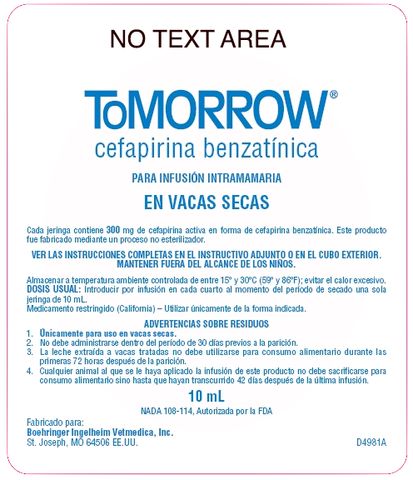 ToMORROW  ®  cephapirin benzathinecefapirina benzatinicaFOR INTRAMAMMARY INFUSION INTO THE DRY COWPARA INFUSION INTRAMAMARIA EN VACAS SECAS